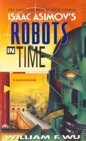 [Isaac Asimov's Robots in Time 05] • Emperor · Isaac Asimov's Robots in Time Vol. 5